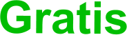 Gratis